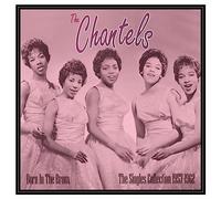 CHANTELS - Born In The Bronx - The Singles 1957-62 - Vinyl Record - M3z
