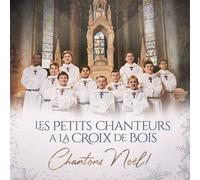 Les Petits Chanteurs a La Croix De Bois - Chantons Noël