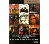 CHANTEURS ET GROUPES FRANCAIS DES ANNEES 70 Du côté de chez les babas et sur la Rive Droite