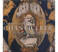 Chanticleer - Christmas with Chanticleer: Featuring Dawn Upshaw