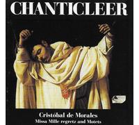 Chanticleer - De Morales/Des Prez;Missa M