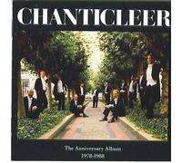 Chanticleer: The Anniversary Album 1978-1988 by Chanticleer (1988-08-02)