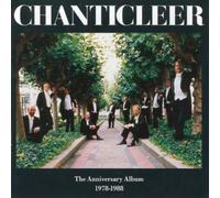 Chanticleer - The Anniversary Album [IMPORT]