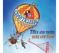 Chanticleer - Then and There - Here and Now [CD]
