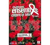 Chantons ensemble contre le sida - 10 ans