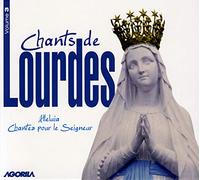 Chants De Lourdes /Vol.3 : Alleluia - Chantez Pour Le Seigneur