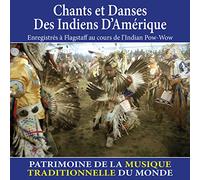Chants et Danses des Indiens d'Amérique-Patrimoine de la Musique Traditionnelle du Monde