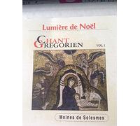 Chants Gregoriens: Lumieres De Noel Vol 1