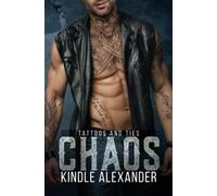 Chaos: A Romantic Suspense with Strong Male Leads: 3 (Tattoos And Ties Series)