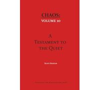 Chaos: A Testament to the Quiet: 10