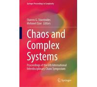 Chaos and Complex Systems: Proceedings of the 6th International Interdisciplinary Chaos Symposium (Springer Proceedings in Complexity)