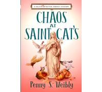 Chaos at Saint Cat's: A Kalico Cat Detective Agency Mystery