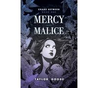 Chaos Between: Mercy and Malice: 1