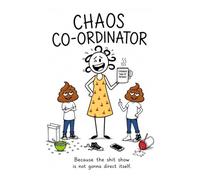 Chaos Co-Ordinator WEEKLY PLANNER,Because The Shit Show Is Not Gonna Direct Itself Perfect gift for busy Moms, Teachers, co-workers, employers & employees
