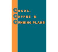 Chaos, Coffee & Cunning Plans: A Funny Notebook for Creative Women, Overthinkers, and Master Procrastinators - Lined Journal with Sarcastic Quotes, Office Humor, and Gag Gift for Coworkers or Yourself