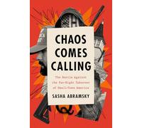 Chaos Comes Calling: The Battle Against the Far-Right Takeover of Small-Town America