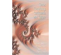 Chaos, Complexity, Curriculum, and Culture: A Conversation: 6 (Complicated Conversation: A Book Series of Curriculum Studies)