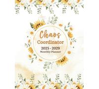 Chaos Coordinator 2025-2029 Monthly Planner: Five Year Agenda Calendar (January 2025 Through December 2029) with Federal Holidays