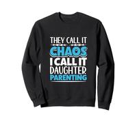 Chaos Coordinator Father - daughter Sweatshirt