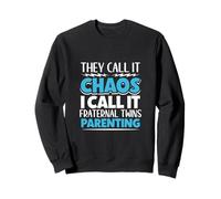 Chaos Coordinator Father - fraternal twins Sweatshirt