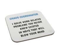 Chaos Coordinator I Solve Work Related Problems You Never Knew Coaster Work Office Funny Birthday Him Her Coffee Tea Present Husband Wife Girlfriend Boyfriend Perfect Mugs®
