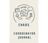 Chaos Coordinator Journal: A Lined Notebook for Busy Moms and Overwhelmed Women, 120 Pages: No Prompts, Just Space to Write, Reflect, and Reset - Perfect Gift for Her