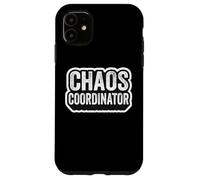 Chaos Coordinator Mens Kindergarten School Teacher Funny Fun Case for iPhone 11