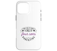 Chaos Coordinator Mother - four sons Case for iPhone 16 Pro Max