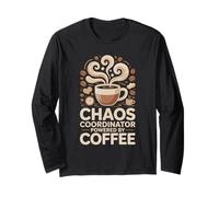 Chaos Coordinator Powered by Coffee Long Sleeve T-Shirt