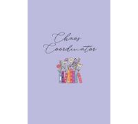 Chaos Coordinator Teacher Notebook: Celebrate the teachers who turn chaos into creativity.