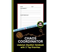 Chaos Coordinator: Undated Checklist Notebook with 3 Top Priorities | Simple To-Do Lists for Daily & Weekly Planning | 120 Page Productivity Journal & Organizer | 6 x 9 Inches