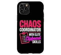 CHAOS COORDINATOR WITH ELITE CLIPBOARD SKILLS Case for iPhone 11 Pro