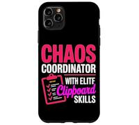 CHAOS COORDINATOR WITH ELITE CLIPBOARD SKILLS Case for iPhone 11 Pro Max