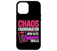 CHAOS COORDINATOR WITH ELITE CLIPBOARD SKILLS Case for iPhone 12 Pro Max