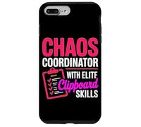 CHAOS COORDINATOR WITH ELITE CLIPBOARD SKILLS Case for iPhone 7 Plus/8 Plus