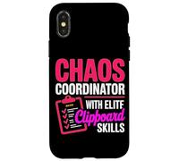 CHAOS COORDINATOR WITH ELITE CLIPBOARD SKILLS Case for iPhone X/XS