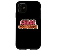 Chaos Coordinator Womens Kindergarten School Teacher Funny Case for iPhone 11