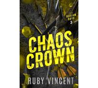 Chaos Crown: A Dark Reverse Harem Romance (The Bedlam Boys)