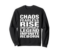 Chaos Fearless Rise Unstoppable Legend Infinite Reborn Gift Sweatshirt