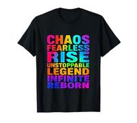 Chaos Fearless Rise Unstoppable Legend Infinite Reborn Gift T-Shirt