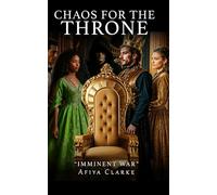 Chaos For The Throne: Imminent War (Chaos at The Throne)