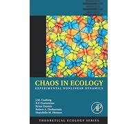 Chaos in Ecology: Experimental Nonlinear Dynamics (Volume 1) (Theoretical Ecology Series, Volume 1)