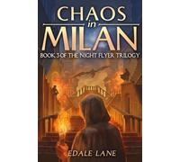 Chaos in Milan: Book Three of the Night Flyer Trilogy: 3 (The Night Flyer Series)