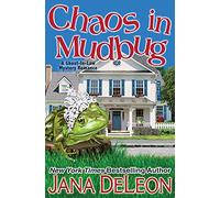 Chaos in Mudbug: Volume 6 (Ghost-in-Law Mystery Romance)