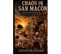 Chaos in San Macón: Eine Anatomie des Scheiterns, mit Fußball, Flüchen und viel zu viel Wodka