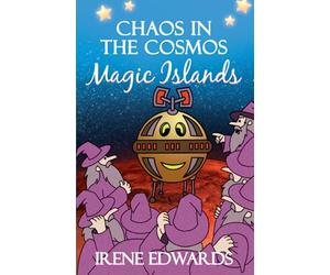 Chaos In The Cosmos: A Magic Islands story