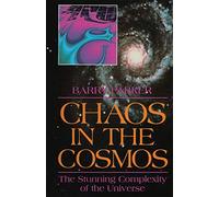 Chaos In The Cosmos: The Stunning Complexity of the Universe