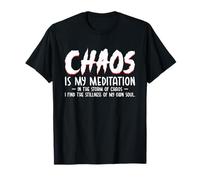 Chaos is My Meditation Mindfulness Inner Peace Zen Yoga T-Shirt