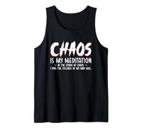 Chaos is My Meditation Mindfulness Inner Peace Zen Yoga Tank Top