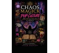 Chaos Magick and Pop Culture